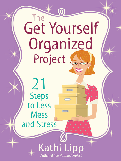 Title details for The Get Yourself Organized Project by Kathi Lipp - Wait list